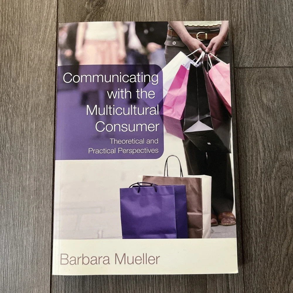 Communicating with the Multicultural Consumer : Theoretical and Practical...